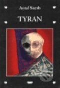 Kniha: Tyran (Antal Szerb). Volvox Globator, 1998 Kniha: Tyran (Antal Szerb). Volvox Globator, 1998
