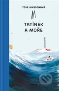 Kniha: Tatínek a moře (Tove Jansson). Argo, 2024 Kniha: Tatínek a moře (Tove Jansson). Argo, 2024
