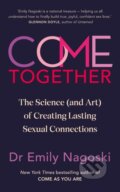 Kniha: Come Together (Emily Nagoski). Vermilion, 2024 Kniha: Come Together (Emily Nagoski). Vermilion, 2024