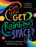 Kniha: Can You Get Rainbows in Space? (Sheila Kanani). Puffin Books, 2024 Kniha: Can You Get Rainbows in Space? (Sheila Kanani). Puffin Books, 2024