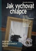 Kniha: Jak vychovat chlapce (Pavel Kořínek). Argo, 2024 Kniha: Jak vychovat chlapce (Pavel Kořínek). Argo, 2024