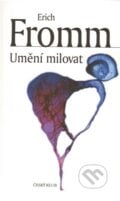 Umění milovat - Erich Fromm, Český klub, 2005