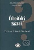 Kniha: Číhošťský zázrak (František Drašner). Libri, 2002 Kniha: Číhošťský zázrak (František Drašner). Libri, 2002