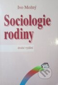 Kniha: Sociologie rodiny (Ivo Možný). SLON, 2002 Kniha: Sociologie rodiny (Ivo Možný). SLON, 2002