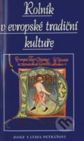 Kniha: Rolník v evropské tradiční kultuře (Josef Petráň a Lydia Petráňová). Set Out, 2000 Kniha: Rolník v evropské tradiční kultuře (Josef Petráň a Lydia Petráňová). Set Out, 2000