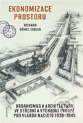 Kniha: Ekonomizace prostoru (Richard Němec). Academia, 2024 Kniha: Ekonomizace prostoru (Richard Němec). Academia, 2024