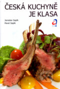 Kniha: Česká kuchyně je klasa (Jaroslav Sapík a Pavel Sapík). Eroika, 2005 Kniha: Česká kuchyně je klasa (Jaroslav Sapík a Pavel Sapík). Eroika, 2005