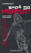Kniha: Skoč do propasti! (Vladimír Hulec). Pražská scéna, 2000 Kniha: Skoč do propasti! (Vladimír Hulec). Pražská scéna, 2000