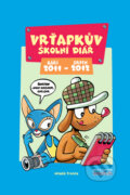 Vrťapkův školní diář 2011/2012 (Mladá fronta). Mladá fronta, 2011 Vrťapkův školní diář 2011/2012 (Mladá fronta). Mladá fronta, 2011