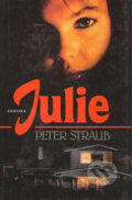 Kniha: Julie (Peter Straub). Nakladatelství Aurora, 1999 Kniha: Julie (Peter Straub). Nakladatelství Aurora, 1999