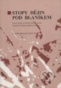 Kniha: Stopy dějin pod Blaníkem (Luboš Velek). Veduta, 2007 Kniha: Stopy dějin pod Blaníkem (Luboš Velek). Veduta, 2007