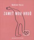 Kniha: Zameť mou hruď (Marian Palla). Petrov, 2003 Kniha: Zameť mou hruď (Marian Palla). Petrov, 2003