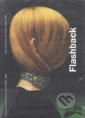Kniha: Flashback (Muzeum umění Olomouc). Muzeum umění Olomouc, 2004 Kniha: Flashback (Muzeum umění Olomouc). Muzeum umění Olomouc, 2004