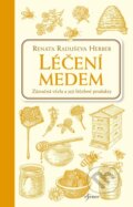 Kniha: Léčení medem (Renata Herber). Esence, 2024 Kniha: Léčení medem (Renata Herber). Esence, 2024