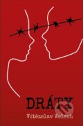 Kniha: Dráty (Vítězslav Welsch). Naše vojsko, 2024 Kniha: Dráty (Vítězslav Welsch). Naše vojsko, 2024