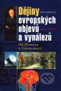 Kniha: Dějiny evropských objevů a vynálezů (Ivo Kraus). Academia, 2001 Kniha: Dějiny evropských objevů a vynálezů (Ivo Kraus). Academia, 2001