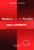 Kniha: Moskva - Petušky (Venedikt Jerofejev). Větrné mlýny, 2000 Kniha: Moskva - Petušky (Venedikt Jerofejev). Větrné mlýny, 2000