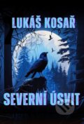 E-kniha: Severní úsvit (Lukáš Kosař) E-kniha: Severní úsvit (Lukáš Kosař)