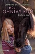 Kniha: Můj ohnivý kůň – Sněhová bouře (Chantal Schreiber). Bambook, 2024 Kniha: Můj ohnivý kůň – Sněhová bouře (Chantal Schreiber). Bambook, 2024