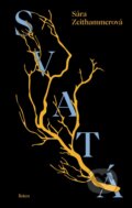 Kniha: Svatá (Sára Zeithammerová). Listen, 2025 Kniha: Svatá (Sára Zeithammerová). Listen, 2025