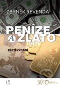 Kniha: Peníze a zlato (Zbyněk Revenda). Ekopress, 2023 Kniha: Peníze a zlato (Zbyněk Revenda). Ekopress, 2023