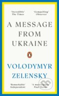 Kniha: A Message from Ukraine (Volodymyr Zelensky). Cornerstone, 2024 Kniha: A Message from Ukraine (Volodymyr Zelensky). Cornerstone, 2024