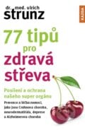77 tipů pro zdravá střeva - Ulrich Strunz, Nakladatelství KAZDA, 2024