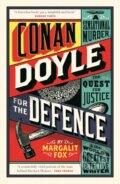Kniha: Conan Doyle for the Defence (Margalit Fox). Profile Books, 2019 Kniha: Conan Doyle for the Defence (Margalit Fox). Profile Books, 2019