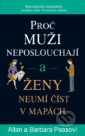 Kniha: Proč muži neposlouchají a ženy neumí číst v mapách (Allan Pease a Barbara Pease). Ikar CZ, 2024 Kniha: Proč muži neposlouchají a ženy neumí číst v mapách (Allan Pease a Barbara Pease). Ikar CZ, 2024
