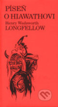 Kniha: Píseň o Hiawathovi (Henry Wadsworth Longfellow). Toužimský a Moravec, 2000 Kniha: Píseň o Hiawathovi (Henry Wadsworth Longfellow). Toužimský a Moravec, 2000