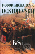 Kniha: Běsi (Fjodor Michajlovič Dostojevskij). Academia, 2000 Kniha: Běsi (Fjodor Michajlovič Dostojevskij). Academia, 2000