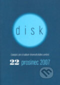 Kniha: Disk 22/2007 (Akademie múzických umění). Akademie múzických umění, 2007 Kniha: Disk 22/2007 (Akademie múzických umění). Akademie múzických umění, 2007