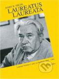 Kniha: Laureatus laureata : nositelé Nobelovy ceny za literaturu 1901 - 1994 a čeští kandidáti (Josef B. Michl). Arca JiMfa, 1995 Kniha: Laureatus laureata : nositelé Nobelovy ceny za literaturu 1901 - 1994 a čeští kandidáti (Josef B. Michl). Arca JiMfa, 1995