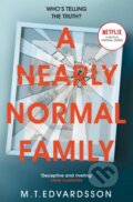 Kniha: A Nearly Normal Family (M.T. Edvardsson). Pan Books, 2023 Kniha: A Nearly Normal Family (M.T. Edvardsson). Pan Books, 2023