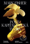 Kniha: Postkapitalistická túžba (Mark Fisher), 2024 Kniha: Postkapitalistická túžba (Mark Fisher), 2024