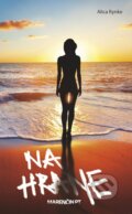 Kniha: Na hrane (Alica Rynke). Marenčin PT, 2016 Kniha: Na hrane (Alica Rynke). Marenčin PT, 2016