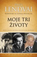 Kniha: Moje tri životy (Paul Lendvai). Kalligram, 2016 Kniha: Moje tri životy (Paul Lendvai). Kalligram, 2016