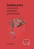 Sociálna práca s obvinenými, odsúdenými a prepustenými - Lenka Kleskeň, IRIS, 2016