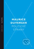 Kniha: Politické strany (Maurice Duverger). Univerzita Karlova v Praze, 2016 Kniha: Politické strany (Maurice Duverger). Univerzita Karlova v Praze, 2016