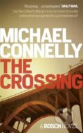 Kniha: The Crossing (Michael Connelly). Orion, 2016 Kniha: The Crossing (Michael Connelly). Orion, 2016