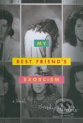 Kniha: My Best Friend's Exorcism (Grady Hendrix), 2016 Kniha: My Best Friend's Exorcism (Grady Hendrix), 2016
