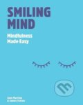 Kniha: Smiling Mind (James Tutton a Jane Martino). Hardie Grant, 2016 Kniha: Smiling Mind (James Tutton a Jane Martino). Hardie Grant, 2016