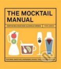 Kniha: The Mocktail Manual (Fern Green). Hardie Grant, 2016 Kniha: The Mocktail Manual (Fern Green). Hardie Grant, 2016
