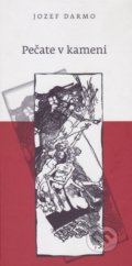 Kniha: Pečate na kameni (Jozef Darmo). Vydavateľstvo Spolku slovenských spisovateľov, 2016 Kniha: Pečate na kameni (Jozef Darmo). Vydavateľstvo Spolku slovenských spisovateľov, 2016