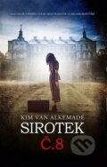 Kniha: Sirotek č. 8 (Kim van Alkemade). Baronet, 2016 Kniha: Sirotek č. 8 (Kim van Alkemade). Baronet, 2016