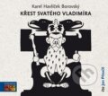 Křest svatého Vladimíra - Karel Havlíček Borovský, Vyšehrad, AudioStory, 2016