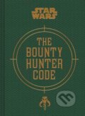 Kniha: Bounty Hunter Code (Daniel Wallace, Jason Fryv a Ryder Windham). Chronicle Books, 2016 Kniha: Bounty Hunter Code (Daniel Wallace, Jason Fryv a Ryder Windham). Chronicle Books, 2016