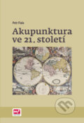 Kniha: Akupunktura ve 21. století (Petr Fiala). Mladá fronta, 2016 Kniha: Akupunktura ve 21. století (Petr Fiala). Mladá fronta, 2016