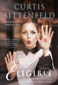 Kniha: Eligible (Curtis Sittenfeld). HarperCollins, 2016 Kniha: Eligible (Curtis Sittenfeld). HarperCollins, 2016