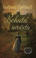 Kniha: Bohatá nevěsta (Barbara Cartland). Baronet, 2016 Kniha: Bohatá nevěsta (Barbara Cartland). Baronet, 2016